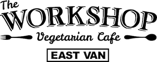 The Workshop Vegetarian Cafe 3596 E Hastings St, Vancouver