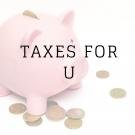 Taxes for U