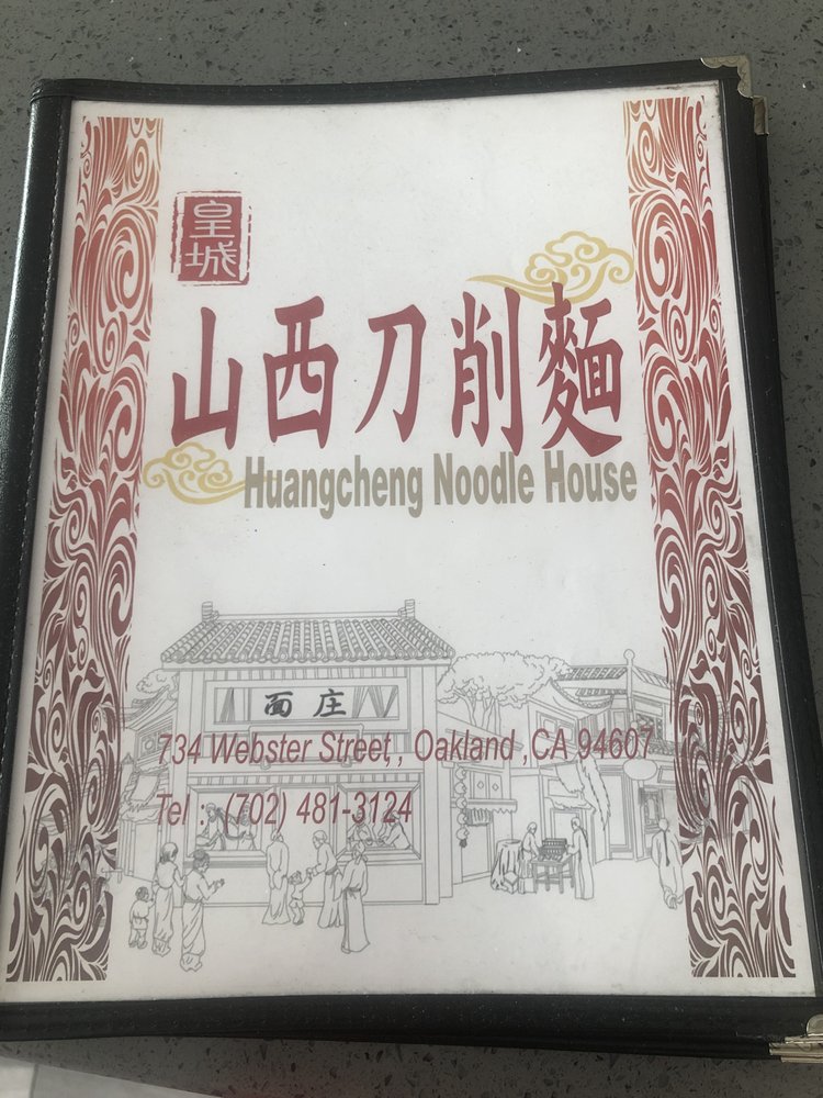Huangcheng Noodle House 734 Webster St, Oakland