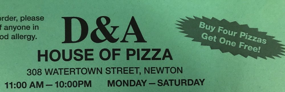 D & A House of Pizza 308 Watertown St, Newton