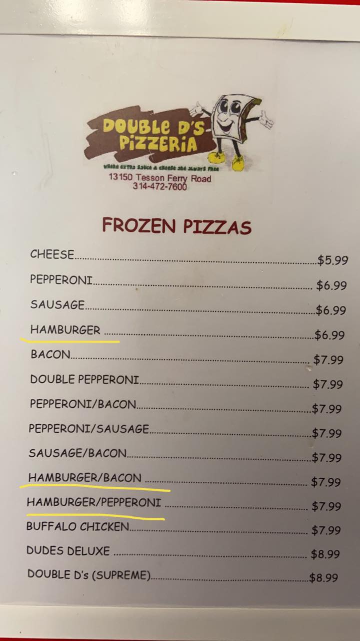 Double D's Pizzeria 13150 Tesson Ferry Rd, St. Louis