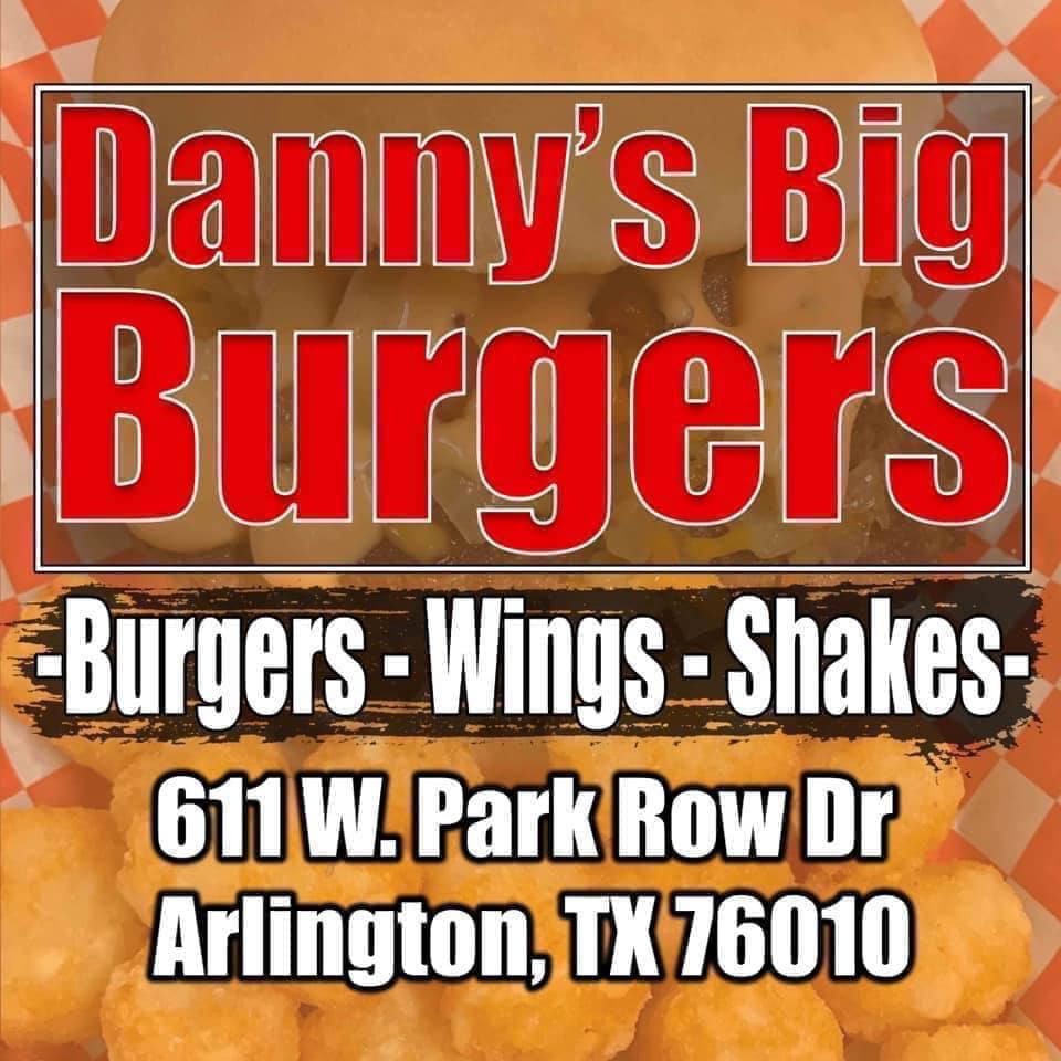 Danny’s Big Burgers 611 W Park Row Dr, Arlington