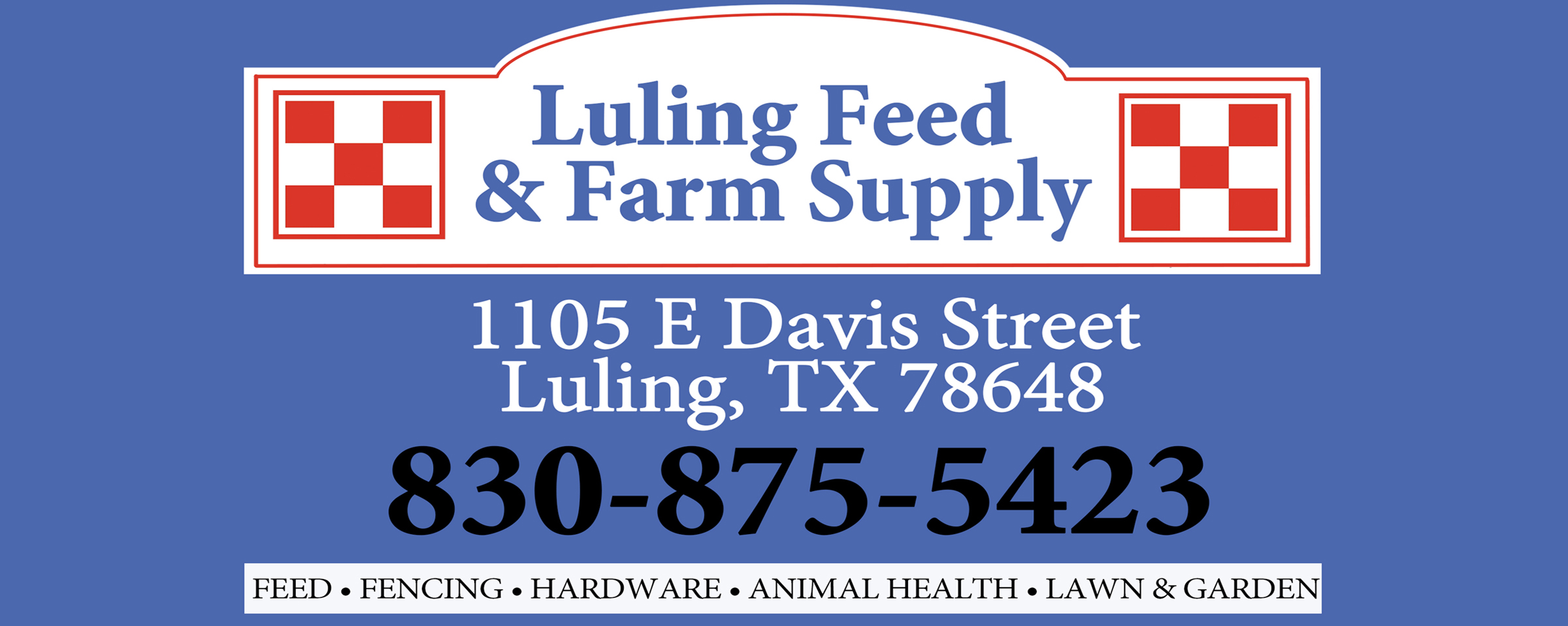 Luling Feed Supply 1105 E Davis St, Luling Texas 78648