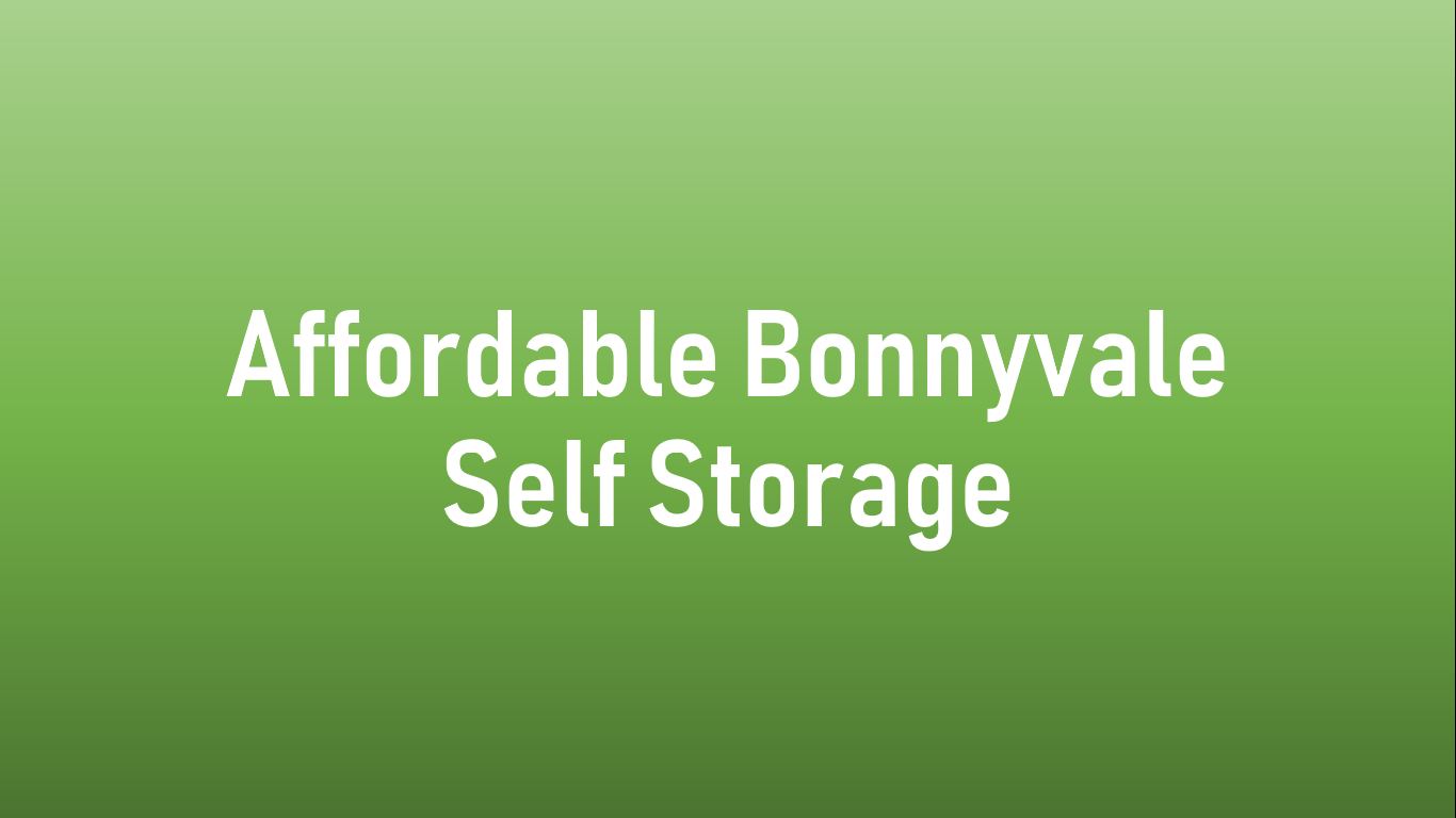 Affordable Bonnyvale Selfstrge