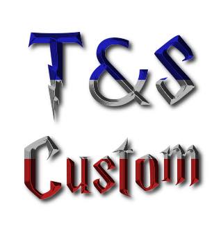 T & S Custom