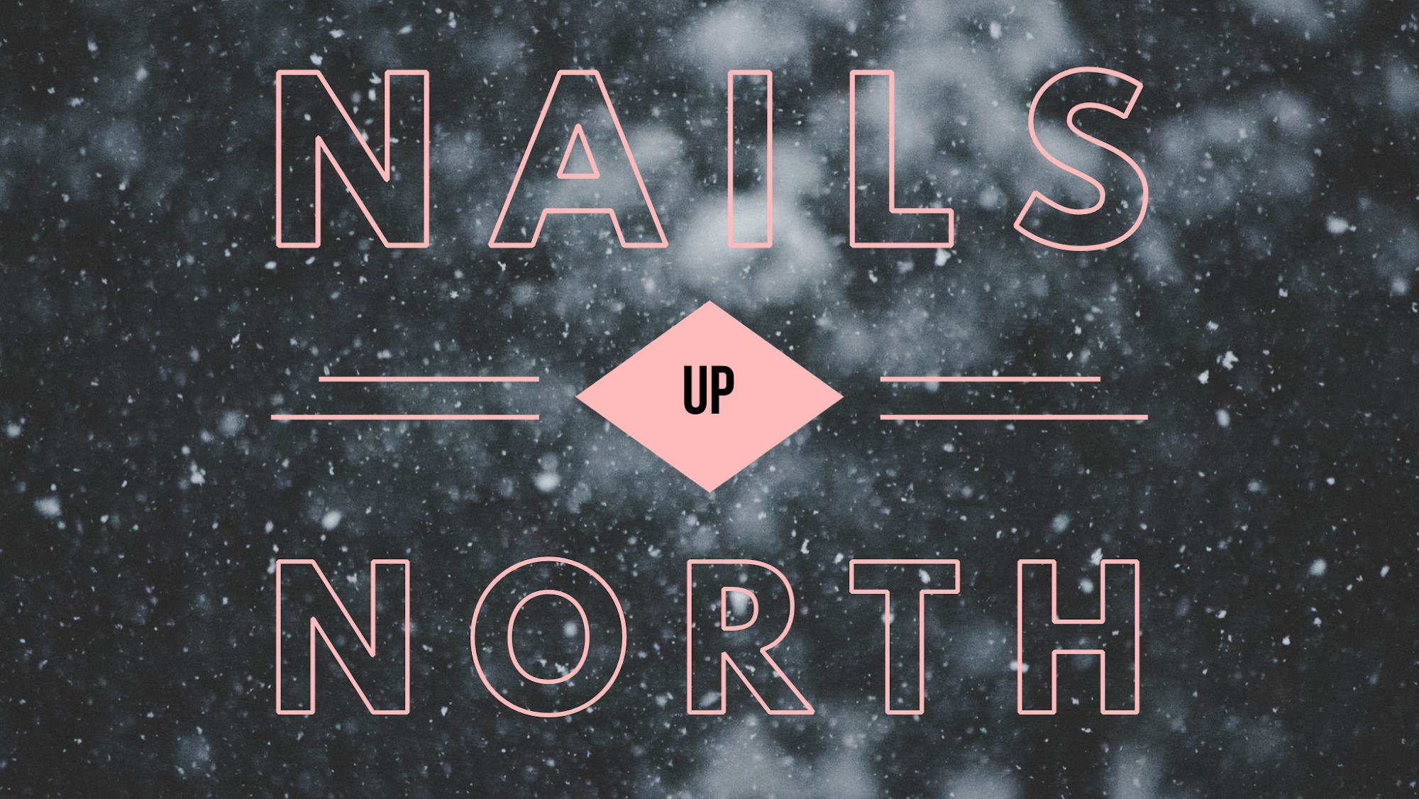 Nails Up North